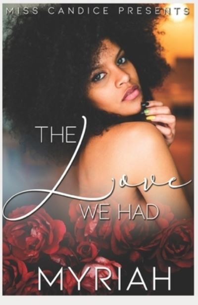 Cover for Myriah · The Love We Had (Paperback Book) (2020)