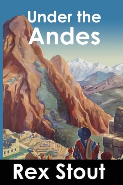 Cover for Rex Stout · Under the Andes (Paperback Book) (2020)