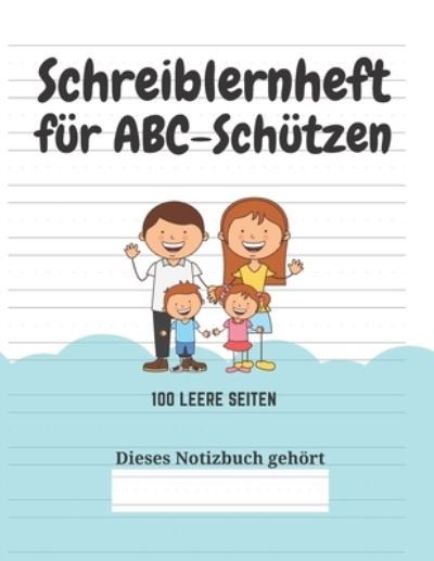 Cover for Kreative Kindereditionen · Schreiblernheft fur ABC-Schutzen (Pocketbok) (2020)