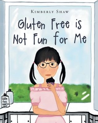 Cover for Kimberly Shaw · Gluten Free is Not Fun for Me (Paperback Book) (2020)