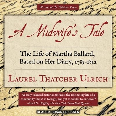 Cover for Laurel Thatcher Ulrich · A Midwife's Tale Lib/E (CD) (2017)