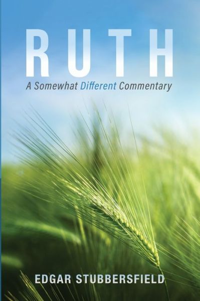Cover for Edgar Stubbersfield · Ruth: A Somewhat Different Commentary (Paperback Book) (2021)