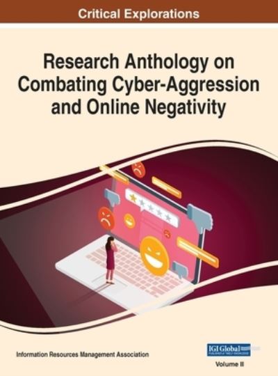 Cover for Information R. Management Association · Research Anthology on Combating Cyber-Aggression and Online Negativity, VOL 2 (Book) (2022)