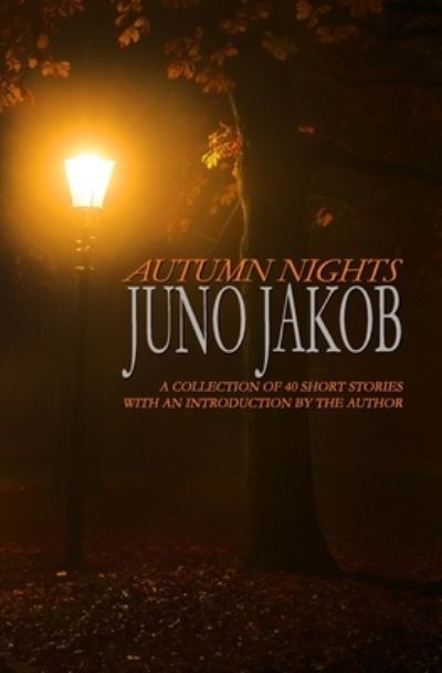 Autumn Nights - Juno Jakob - Libros - Independently Published - 9781677156313 - 24 de diciembre de 2019