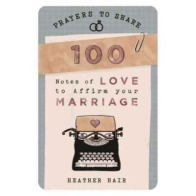 Cover for 100 Notes of Love to Affirm Your Marriage (Book) (2019)