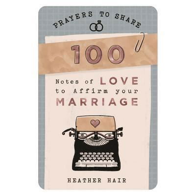 100 Notes of Love to Affirm Your Marriage -  - Książki - Dayspring - 9781684086313 - 5 sierpnia 2019