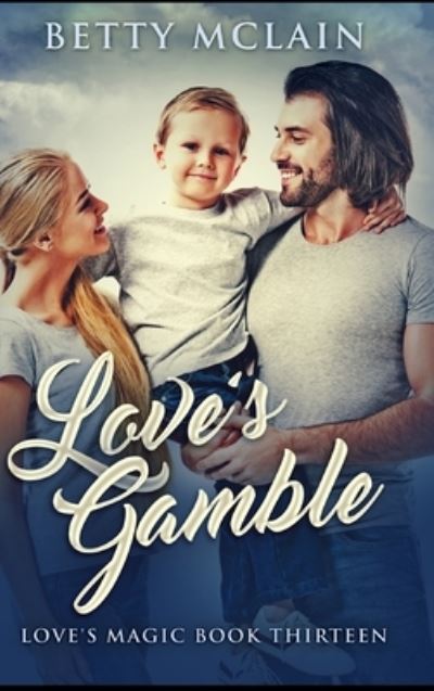 Cover for Betty McLain · Love's Gamble (Hardcover Book) (2021)