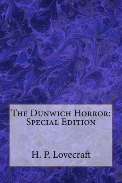 The Dunwich Horror - H P Lovecraft - Livros - Amazon Digital Services LLC - Kdp Print  - 9781718710313 - 5 de maio de 2018