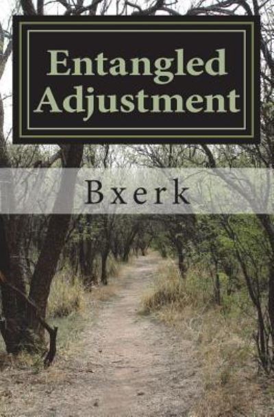 Cover for Bxerk · Entangled Adjustment (Paperback Book) (2018)