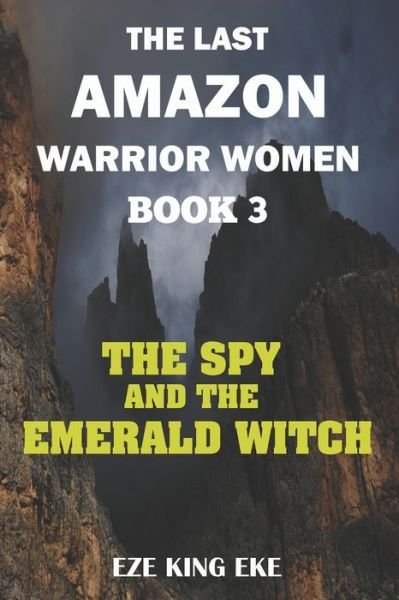 Cover for Eze King Eke · The Last Amazon Warrior Women (Pocketbok) (2018)