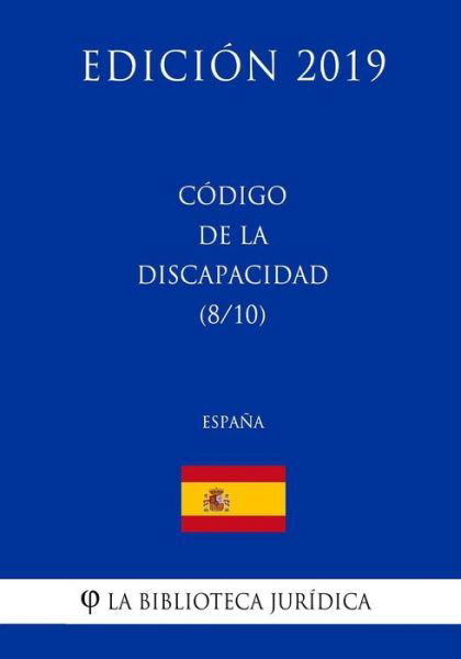 Cover for La Biblioteca Juridica · C digo de la Discapacidad (8/10) (Espa a) (Edici n 2019) (Paperback Book) (2018)