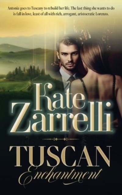 Cover for Kate Zarrelli · Tuscan Enchantment (Pocketbok) [New edition] (2023)