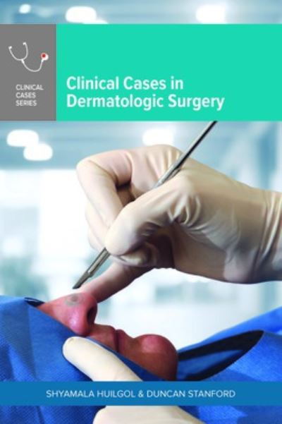 Cover for Shyamala Huilgol · Clinical Cases in Dermatologic Surgery (Paperback Book) (2023)