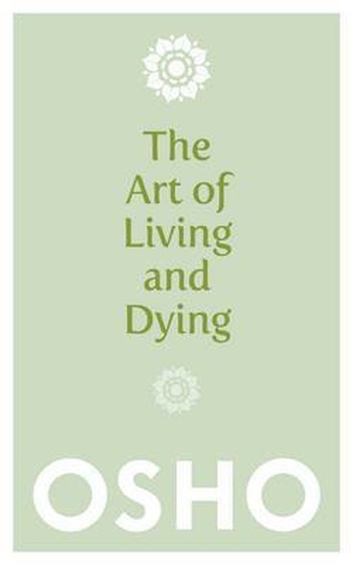 Cover for Osho · The Art of Living and Dying (Paperback Bog) [New edition] (2013)