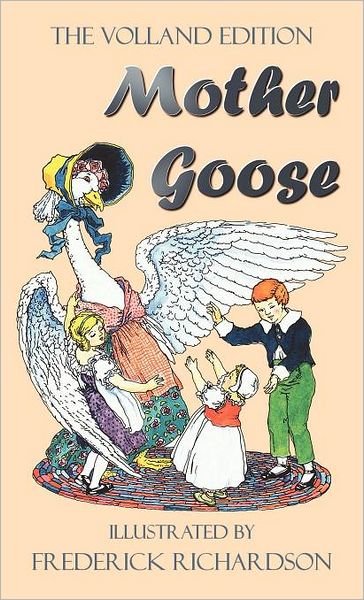 Cover for Anonymous · Mother Goose (The Volland Edition in Colour) (Hardcover Book) (2011)