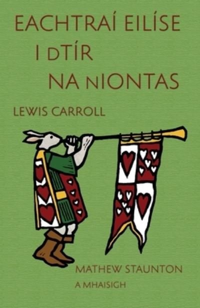 Cover for Lewis Carroll · Eachtraí Eilíse I DTír Na NIontas (Bog) (2022)
