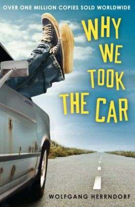 Cover for Wolfgang Herrndorf · Why We Took the Car (Pocketbok) (2014)