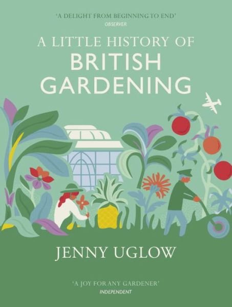 Cover for Jenny Uglow · A Little History of British Gardening (Inbunden Bok) (2017)