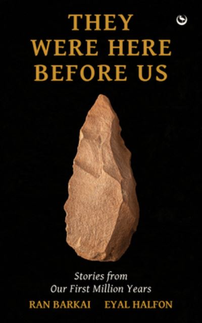 Cover for Ran Barkai · They Were Here Before Us: Stories from Our First Million Years (Paperback Book) [0 New edition] (2024)