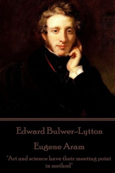 Cover for Edward Bulwer-Lytton · Edward Bulwer-Lytton - Eugene Aram (Paperback Bog) (2017)