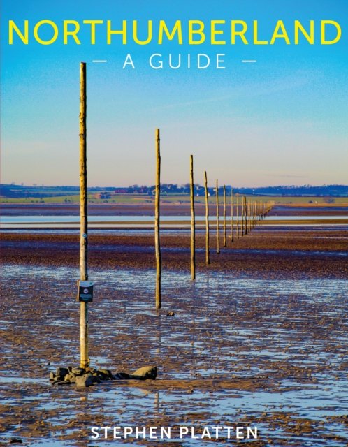 Cover for Stephen Platten · Northumberland: A guide (Hardcover Book) (2022)