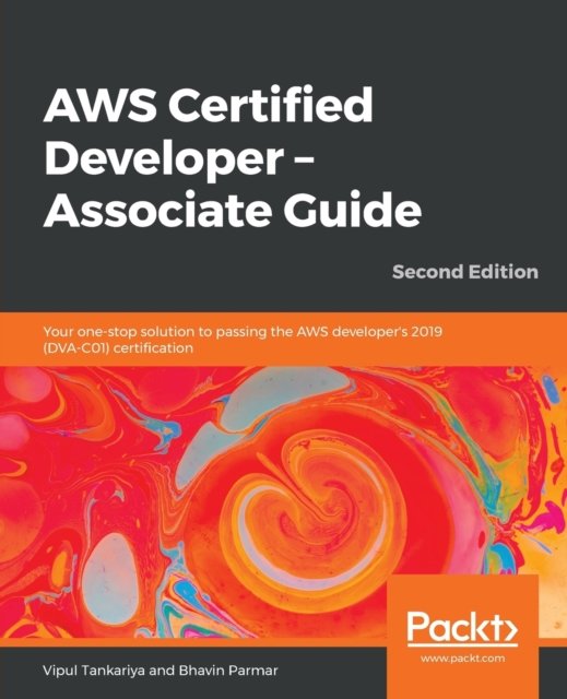 Cover for Vipul Tankariya · AWS Certified Developer - Associate Guide: Your one-stop solution to passing the AWS developer's 2019 (DVA-C01) certification, 2nd Edition (Pocketbok) [2 Revised edition] (2019)