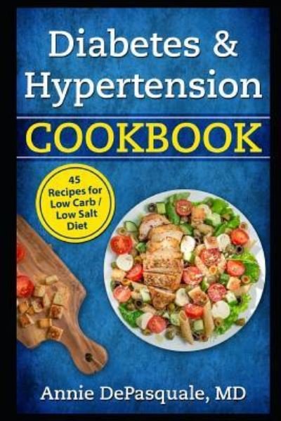 Cover for Annie DePasquale MD · Diabetes &amp; Hypertension Cookbook (Paperback Book) (2018)