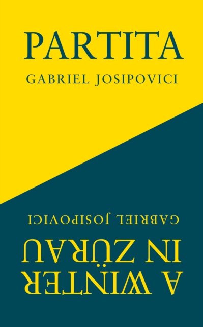 Partita and A Winter in Zurau - Gabriel Josipovici - Livres - Carcanet Press Ltd - 9781800174313 - 29 août 2024