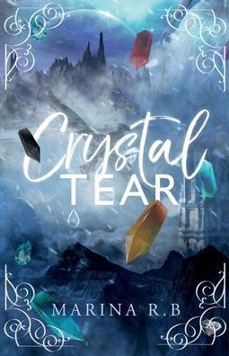 Cover for Marina R.B · Crystal Tear (Paperback Book) (2022)
