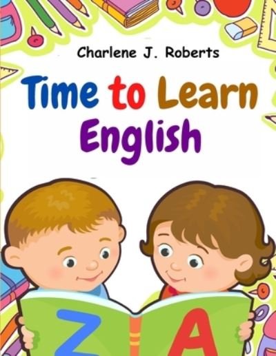 Cover for Charlene J Roberts · Time to Learn English (Book) (2024)
