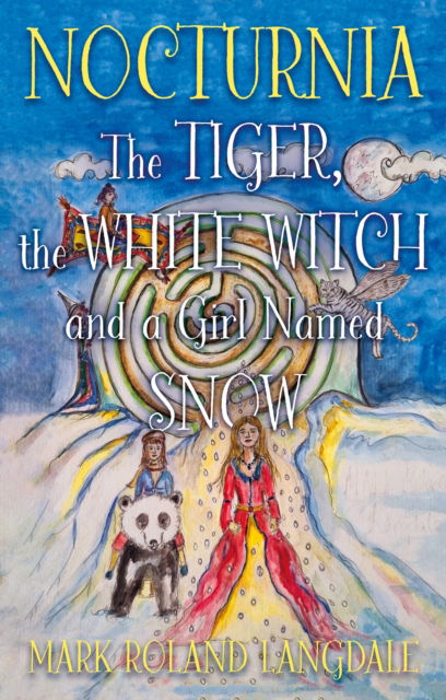 Cover for Mark Roland Langdale · Nocturnia: The Tiger, the White Witch and a Girl Named Snow (Paperback Book) (2025)