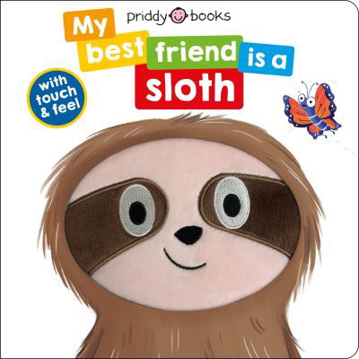 My Best Friend Is A Sloth - My Best Friend is A - Priddy Books - Books - Priddy Books - 9781838993313 - September 7, 2023