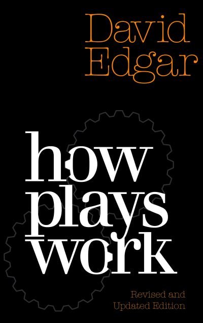 Cover for David Edgar · How Plays Work (Paperback Book) [Revised edition] (2021)