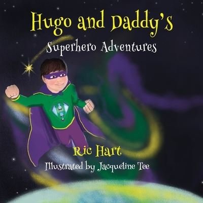 Cover for Ric Hart · Hugo And Daddy's Superhero Adventures (Taschenbuch) (2021)