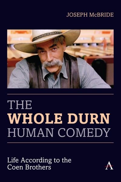 Cover for Joseph McBride · The Whole Durn Human Comedy: Life According to the Coen Brothers - Anthem Film and Culture (Paperback Bog) (2022)