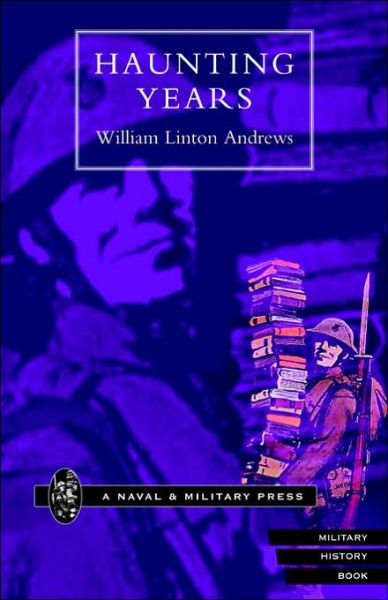 William Linton Andrews · Haunting Years (Paperback Book) [New Ed of 1930 edition] (2001)