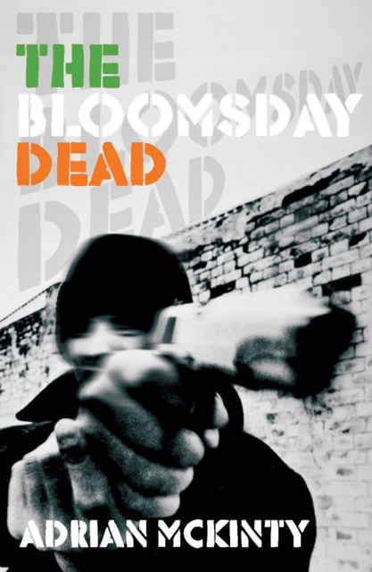 Cover for Adrian McKinty · The Bloomsday Dead (Paperback Book) [Main edition] (2008)