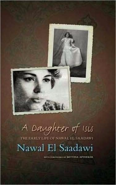 Cover for Nawal El Saadawi · A Daughter of Isis: The Early Life of Nawal El Saadawi (Hardcover bog) [Second edition] (2009)