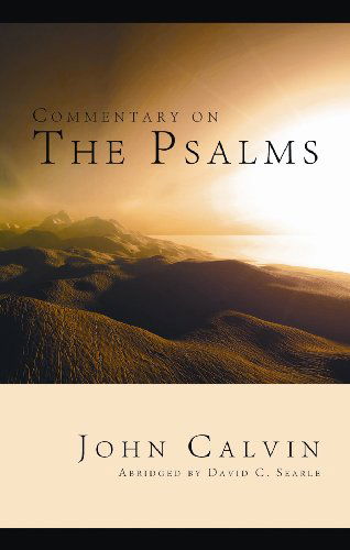 Cover for John Calvin · Commentary on the Psalms (Hardcover Book) [Abridged edition] (2009)