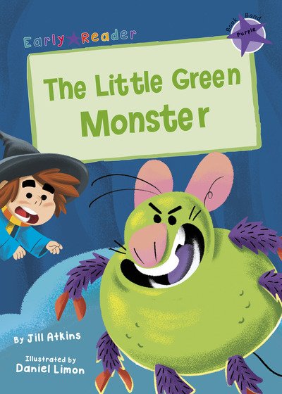 Cover for Jill Atkins · The Little Green Monster: (Purple Early Reader) (Paperback Book) (2019)