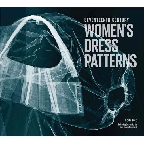 Cover for Susan North · Seventeenth Century Women's Dress Patterns: Book One (Hardcover Book) (2011)