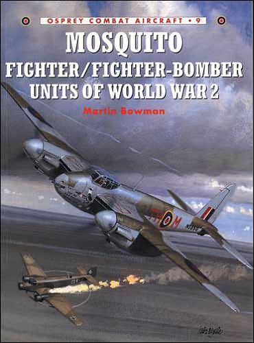 Cover for Martin Bowman · Mosquito Fighter / Fighter-Bomber Units of World War 2 - Combat Aircraft (Paperback Book) (1998)