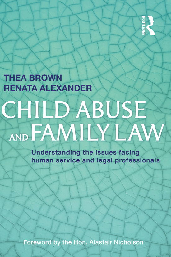 Cover for Thea Brown · Child Abuse and Family Law: Understanding the issues facing human service and legal professionals (Paperback Book) (2007)