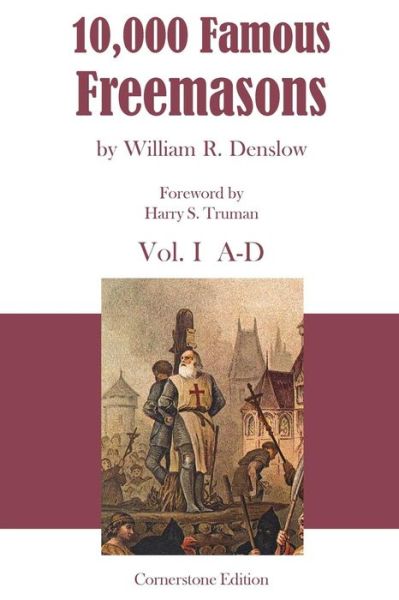 10,000 Famous Freemasons - William Denslow - Bücher - Cornerstone Book Publishers - 9781887560313 - 15. Juni 2007