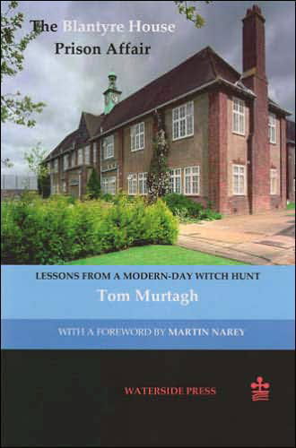 Cover for Murtagh, Tom, OBE · The Blantyre House Prison Affair: Lessons from a Modern-day Witch Hunt (Paperback Book) (2007)