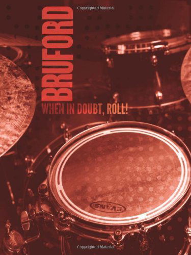 Cover for Bill Bruford · When in Doubt, Roll! (Paperback Bog) (2012)