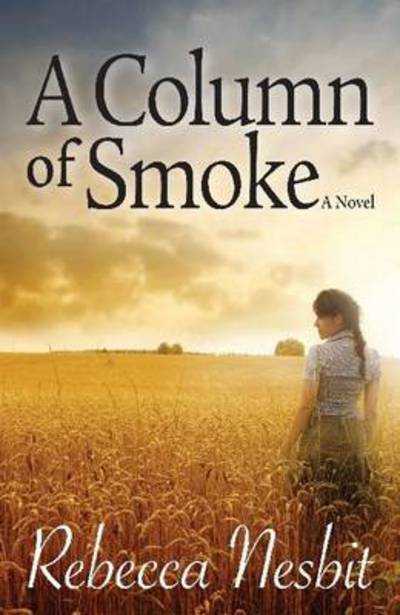 Cover for Rebecca Nesbit · A Column of Smoke: A Novel (Paperback Book) (2014)