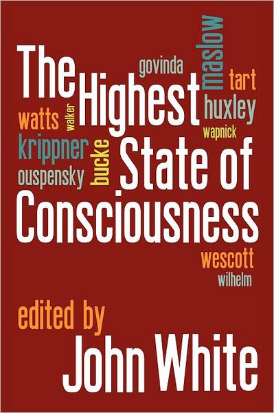 The Highest State of Consciousness - John White - Książki - White Crow Books - 9781908733313 - 20 czerwca 2012