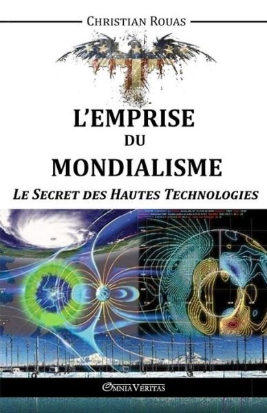 Cover for Christian Rouas · L'emprise Du Mondialisme - Le Secret Des Hautes Technologies (Paperback Book) (2015)
