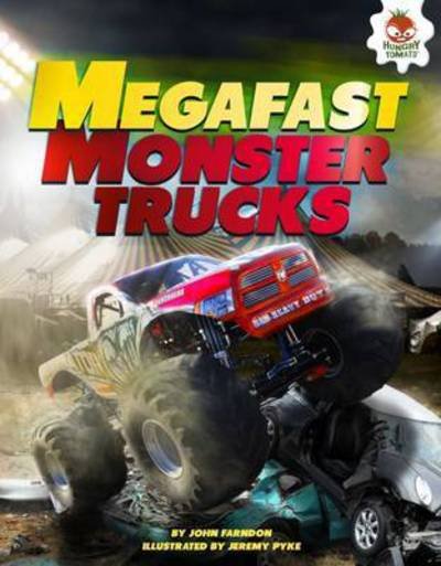 Monster Trucks - Megafast - John Farndon - Kirjat - Hungry Tomato Ltd - 9781910684313 - sunnuntai 18. lokakuuta 2015